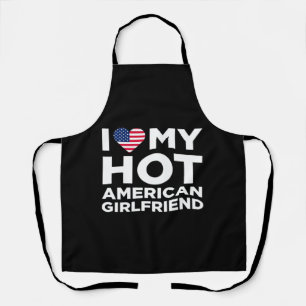 I Love My Hot American Girlfriend Apron