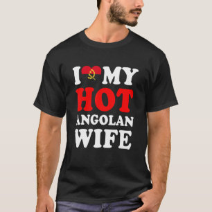 I love My Hot Angolan Wife Funny Husband Gift T-Shirt