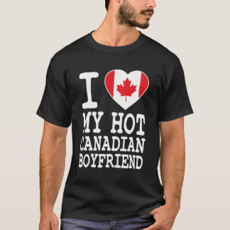 I Love My Hot Canadian Boyfriend Canada Flag T-Shirt