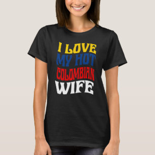 I Love My Hot Colombian Wife Colombia Pride Parcer T-Shirt