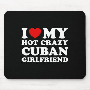 I Love My Hot Crazy Cubyn Girlfriend Valentines Da Mouse Pad