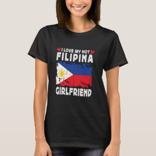 I Love My Hot Filipina Girlfriend Couple Philippin T-Shirt