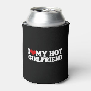 I Love My Hot Girlfriend Can Cooler