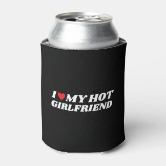 I love my hot Girlfriend Can Cooler