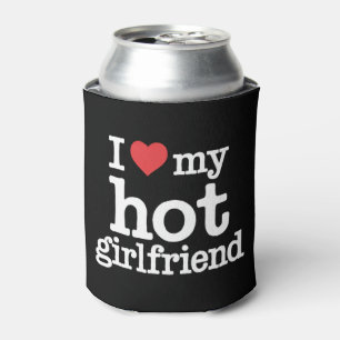 I Love My Hot Girlfriend Valentine's Day Gf Gift  Can Cooler