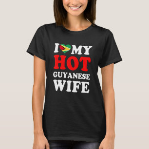 I love My Hot Guyanese Wife Funny Husband Gift T-Shirt