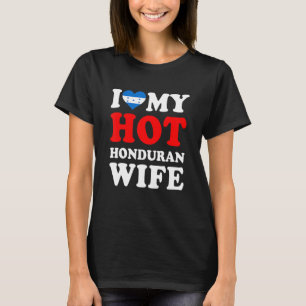 I love My Hot Honduran Wife Funny Husband Gift T-Shirt