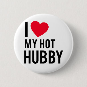 I love my Hot Husband 2 Inch Round Button