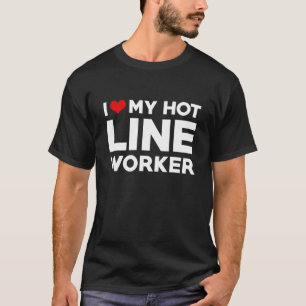 I Love My Hot Husband Line Worker Fiance T-Shirt