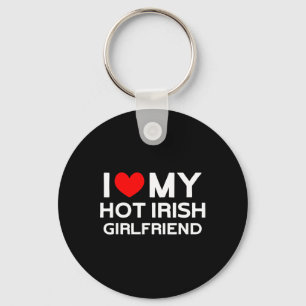 I Love My Hot Irish Girlfriend Irish Girl  Keychain