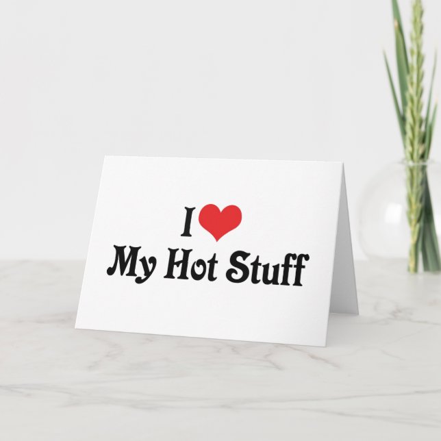 I Love My Hot Stuff Card (Front)