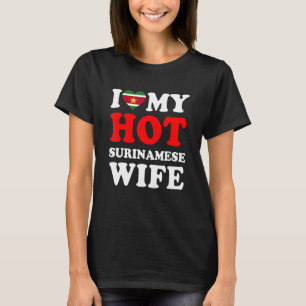 I love My Hot Surinamese Wife Husband T-Shirt