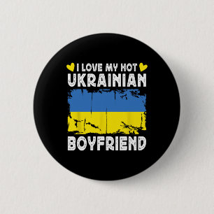I Love My Hot Ukrainian Boyfriend Couple Ukraine F 2 Inch Round Button