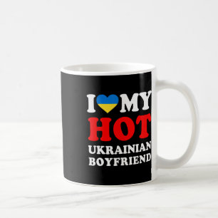I Love My Hot Ukrainian Boyfriend Funny Girlfriend Coffee Mug