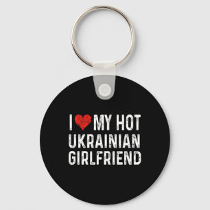 I Love My Hot Ukrainian Girlfriend - Heart Funny - Keychain