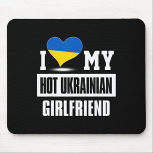I Love My Hot Ukrainian Girlfriend Ukraine Mouse Pad