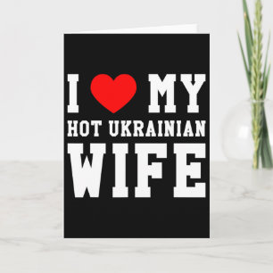 I Love My Hot Ukrainian Wife Red Heart Card