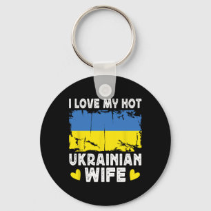 I Love My Hot Ukrainian Wife Spouses Ukraine Flag Keychain