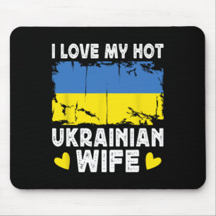 I Love My Hot Ukrainian Wife Spouses Ukraine Flag Mouse Pad