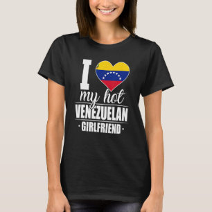 I Love My Hot Venezuelan Girlfriend Shirt Venezuel