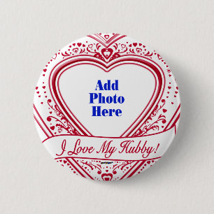 I Love My Hubby! Photo Red Hearts 2 Inch Round Button
