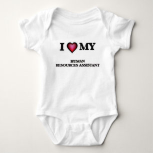 I love my Human Resources Assistant Baby Bodysuit