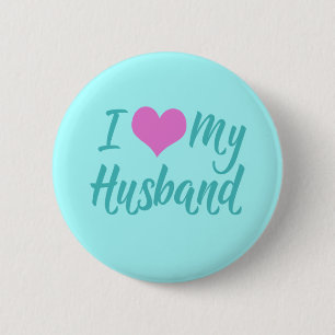 I Love My Husband 2 Inch Round Button