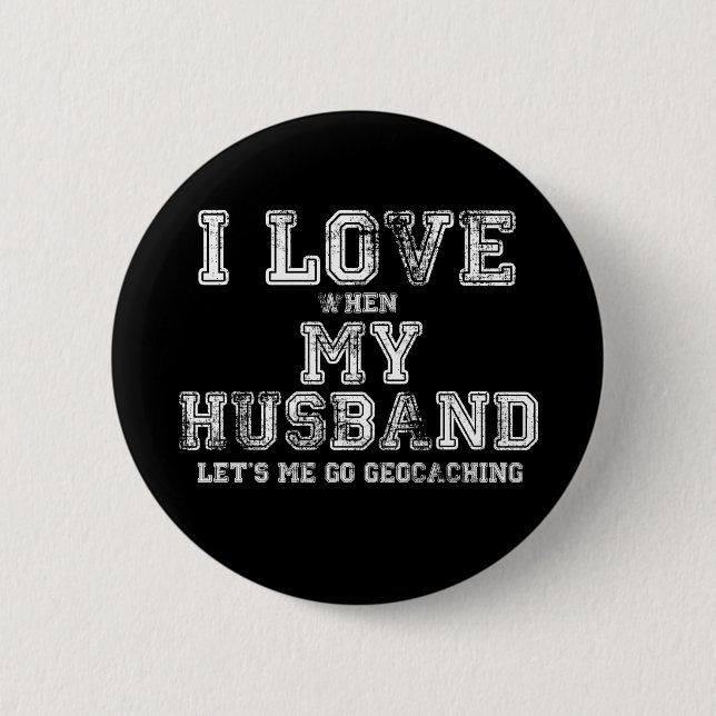 I Love My Husband! 2 Inch Round Button (Front)