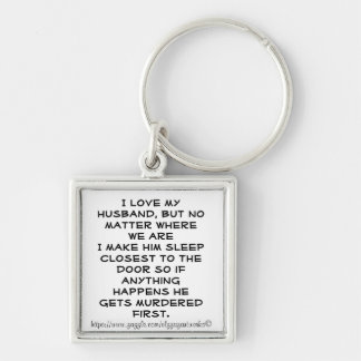 "I love my husband, but.." Keychain