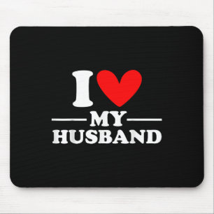 I Love My Husband I Heart My Husband Mouse Pad