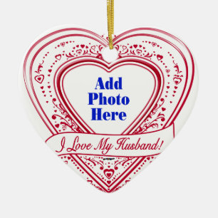 I Love My Husband! Photo Red Hearts Ceramic Ornament