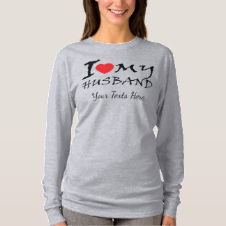I Love My Husband text with red heart symbol for r T-Shirt