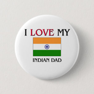 I Love My Indian Dad 2 Inch Round Button