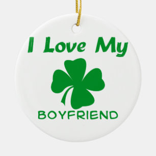 I Love My Irish Boyfriend Ceramic Ornament