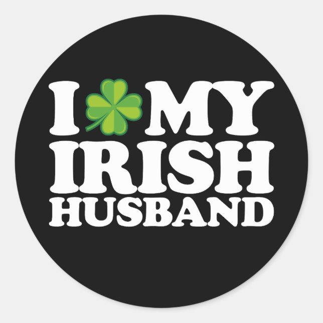 I Love My Irish Husband Couple St Patrick's Day Classic Round Sticker (Front)