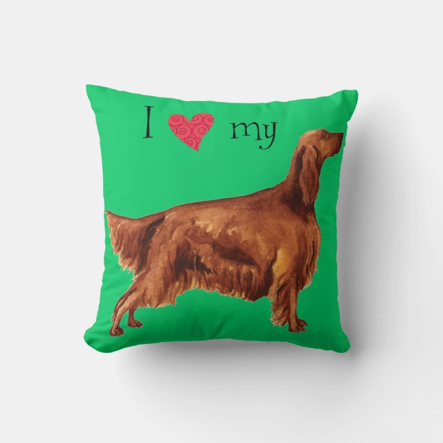 I Love my Irish Setter Throw Pillow (Front)