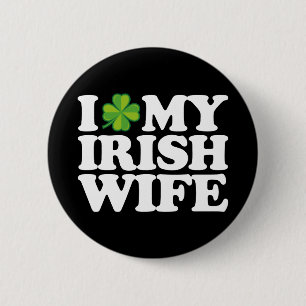 I Love My Irish Wife Funny Couple St Patrick's Day 2 Inch Round Button