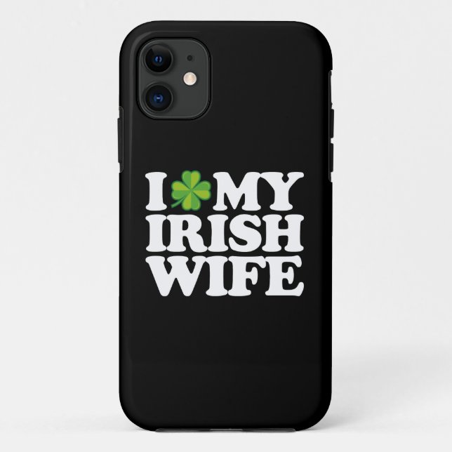 I Love My Irish Wife Funny Couple St Patrick's Day Case-Mate iPhone Case (Back)