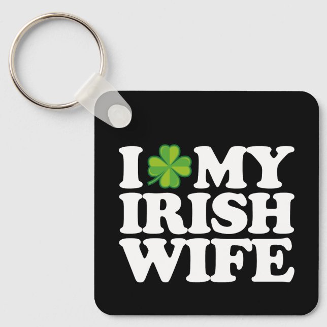 I Love My Irish Wife Funny Couple St Patrick's Day Keychain (Front)