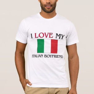 I Love My Italian Boyfriend T-Shirt
