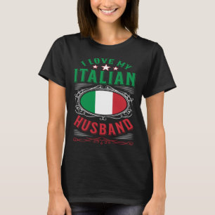 I love my Italian husband T-Shirt