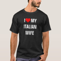 "I Love my Italian wife"