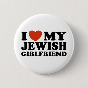 I Love My Jewish Girlfriend 2 Inch Round Button