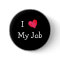 I Love My Job