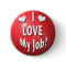 I Love my job
