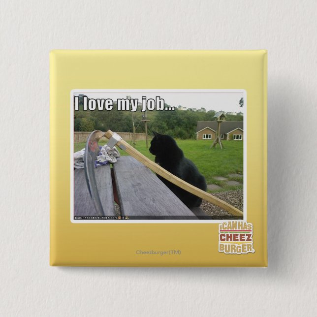 I love my job 2 inch square button (Front)