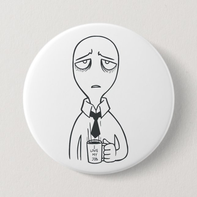 I love my job  Button (Front)