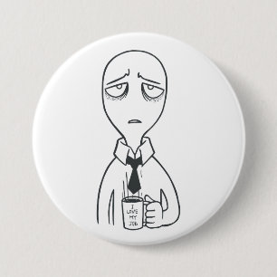 I love my job  Button