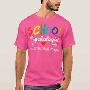 I love My Job For All the Little Reasons School Ps T-Shirt