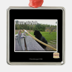 I love my job metal ornament